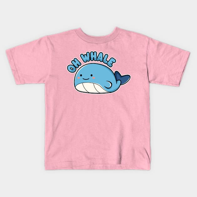 Oh Whale - Funny Kawaii Whale Pun Kids T-Shirt by TwistedCharm